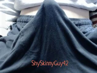 ShySkinnyGuy42