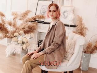 SubtleGirl
