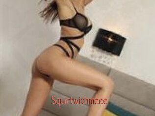 Squirtwithmeee