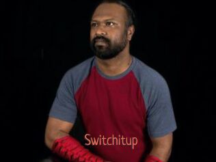 Switchitup