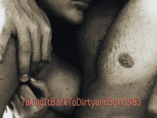 TakingItBackToDirtyandSoft1983