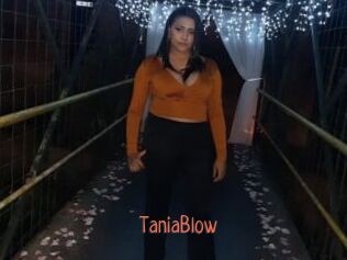 TaniaBlow