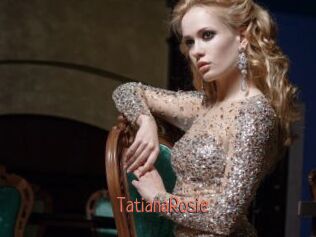 TatianaRosie