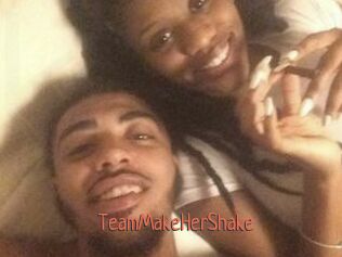 TeamMakeHerShake