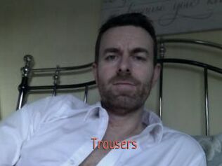 Trousers