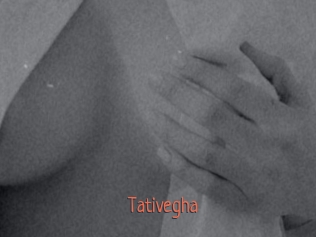 Tativegha