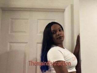Themaindistraction