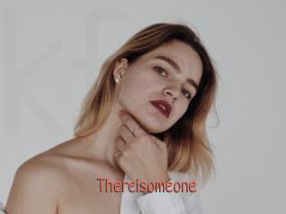 Thereisomeone