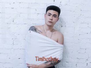 Timihotboy