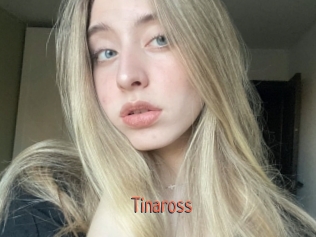 Tinaross
