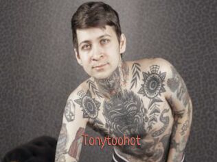 Tonytoohot
