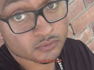 Toodamnfire