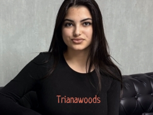Trianawoods