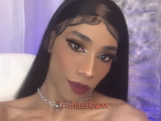 Trishasslowxx