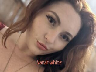 Vanahwhite