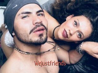Wejustfriends