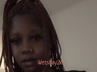 Wetshay2k