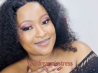 Yourdreammisstress