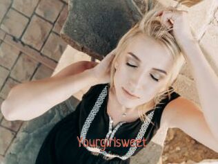 Yourgirlsweet