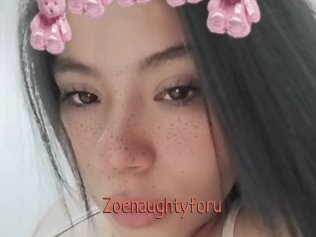Zoenaughtyforu