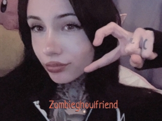 Zombieghoulfriend